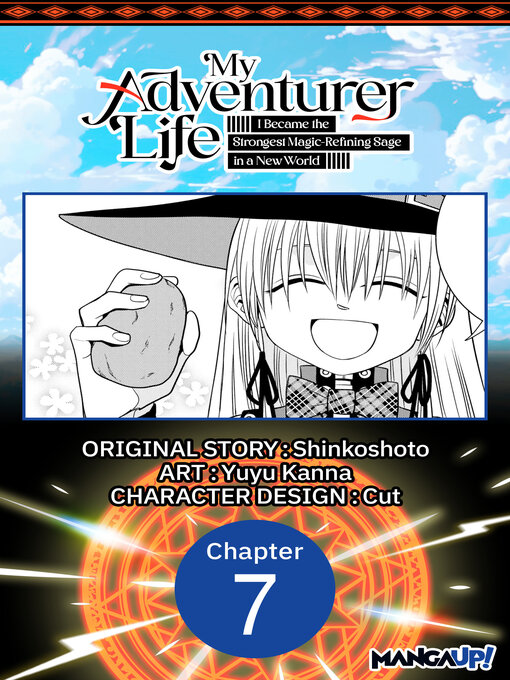 Title details for My Adventurer Life: I Became the Strongest Magic-Refining Sage in a New World, Chapter 7 by Shinkoshoto - Available